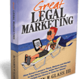 Ben Glass, Great Legal Marketing