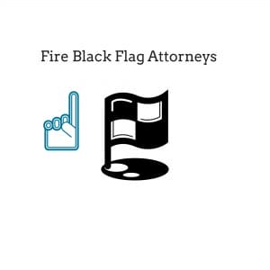 black flag with message to fire black flag attorneys